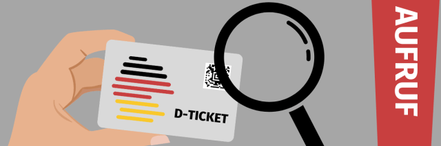 Eine Hand hält ein Deutschlandticket, daneben eine Lupe und ein Ausrufezeichen mit dem Wort Aufruf.