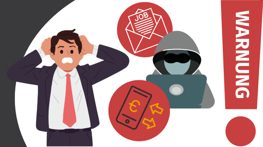 Comicdarstellung einer Person im Anzug, die die Hände an den Kopf hält und ängstlich oder verärgert aussieht. Daneben ein Briefumschlag mit einem Brief auf dem "Job" steht, eine kriminelle Person am Laptop und ein Smartphone mit Pfeilen und einem Euro-Icon. Ganz rechts befindet sich ein großes, rotes Ausrufezeichen, in dem "Warnung" steht.